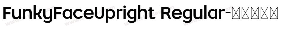 FunkyFaceUpright Regular字体转换
